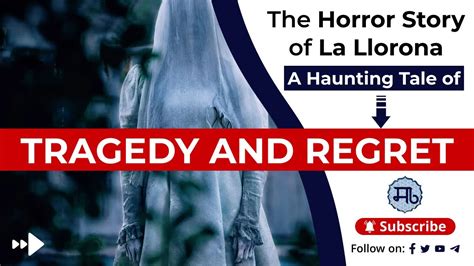  La Llorona,  a Colombian Tale of Sorrow, Regret, and Unending Love?