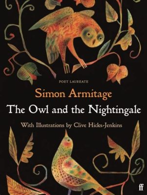  The Owl and the Nightingale: A French Fable Exploring the Clash Between Wisdom and Art!